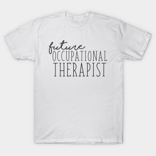 Future Occupational Therapist T-Shirt